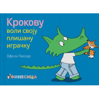 Krokovu voli svoju plišanu igračku Krokovu voli svoju plišanu igračku