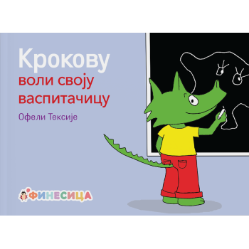 Krokovu voli svoju vaspitačicu